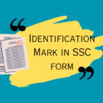 What is Identification Mark in SSC form?